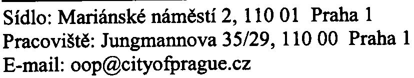mìsto Praha (vyjádøení zn SEG-220806 ze dne 13 10 2006) mìstská èást Praha - Øeporyje (vyjádøení èj 1432/06/331/MZ ze dne 2792006) mìstská èást Praha 13 (vyjádøení èj 583/star/06 ze dne 5 9 2006)