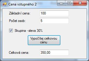 privatevoid TlačítkoVypočítej_Click(object sender, EventArgs e) double počet, cena; try počet = Convert.ToDouble(PolePočetOsob.Text); cena = Convert.ToDouble(PoleZákladníCena.