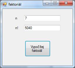 Př. Výpočet faktoriálu. Pro výsledek použijeme typ double, protože faktoriál velmi rychle roste a už pro číslo 13 dojde k přetečení datového typu int a vracely by se nám chybné výsledky.