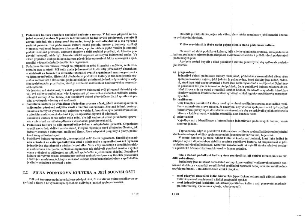 2. Podnikovd kult~rra oznaeuje spoleenk hodnoty a normy.