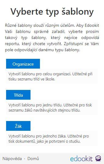 Vybrat typ šablony je velmi důležité pro správnou funkci šablony.