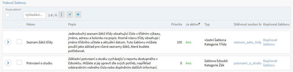 3 Nahrání šablony do Edookitu Přístup k nahrávání šablon do Edookitu má pouze uživatel s rolí Administrátor. Rozhraní pro nahrání.