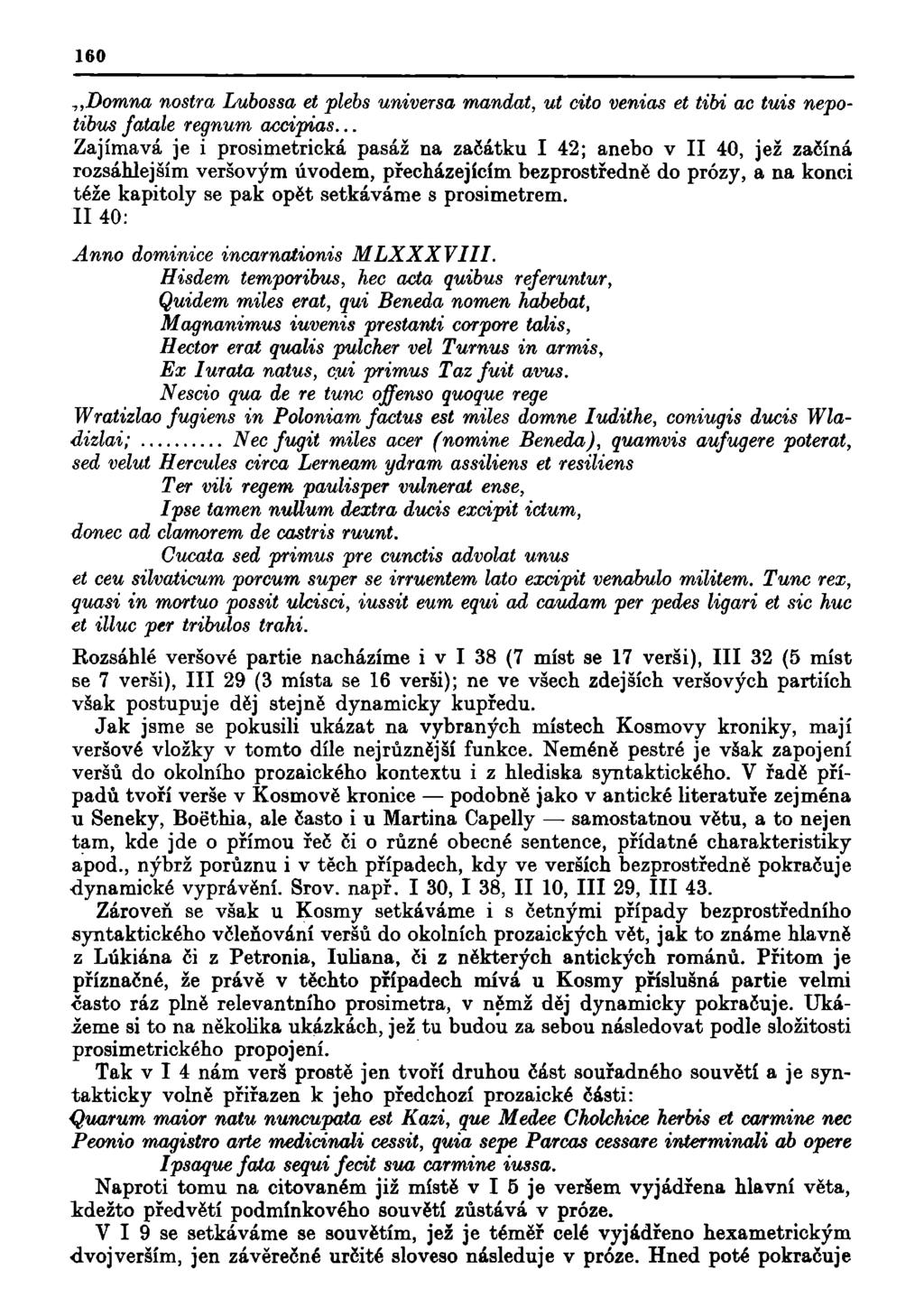 160 T,Domna nostra Lubossa et plebs universa mandát, ut cito venias et tibi ac tuis nepo tibus fatale regnum accipias.