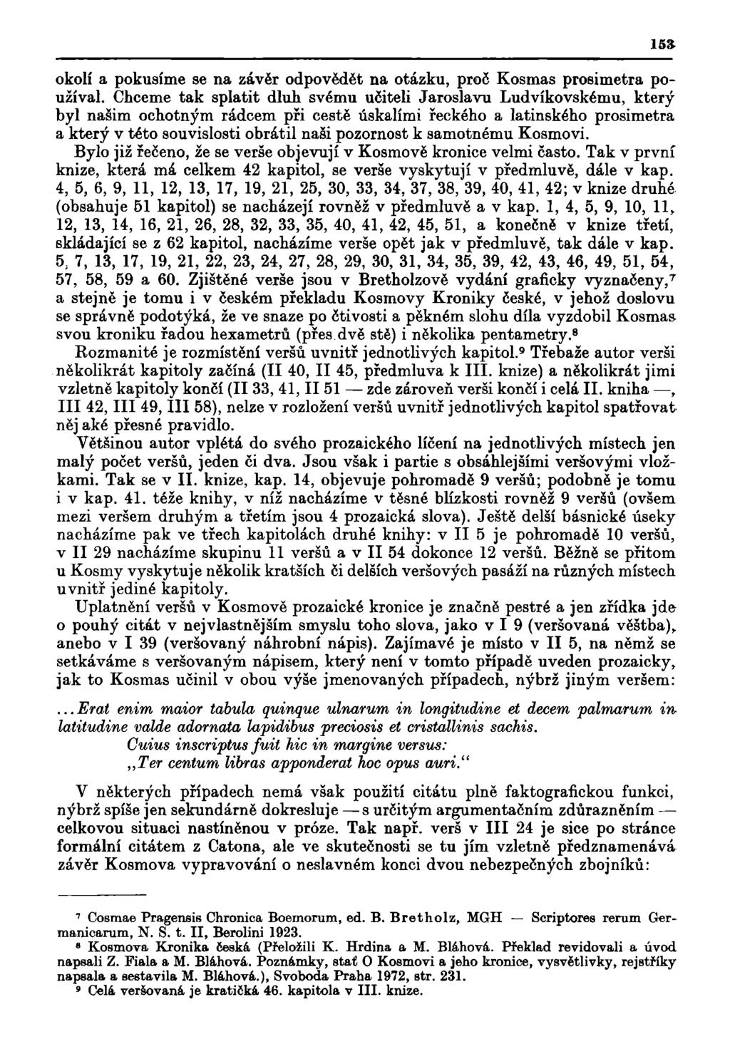 15* okolí a pokusíme se na závěr odpovědět na otázku, proó Kosmas prosimetra používal.
