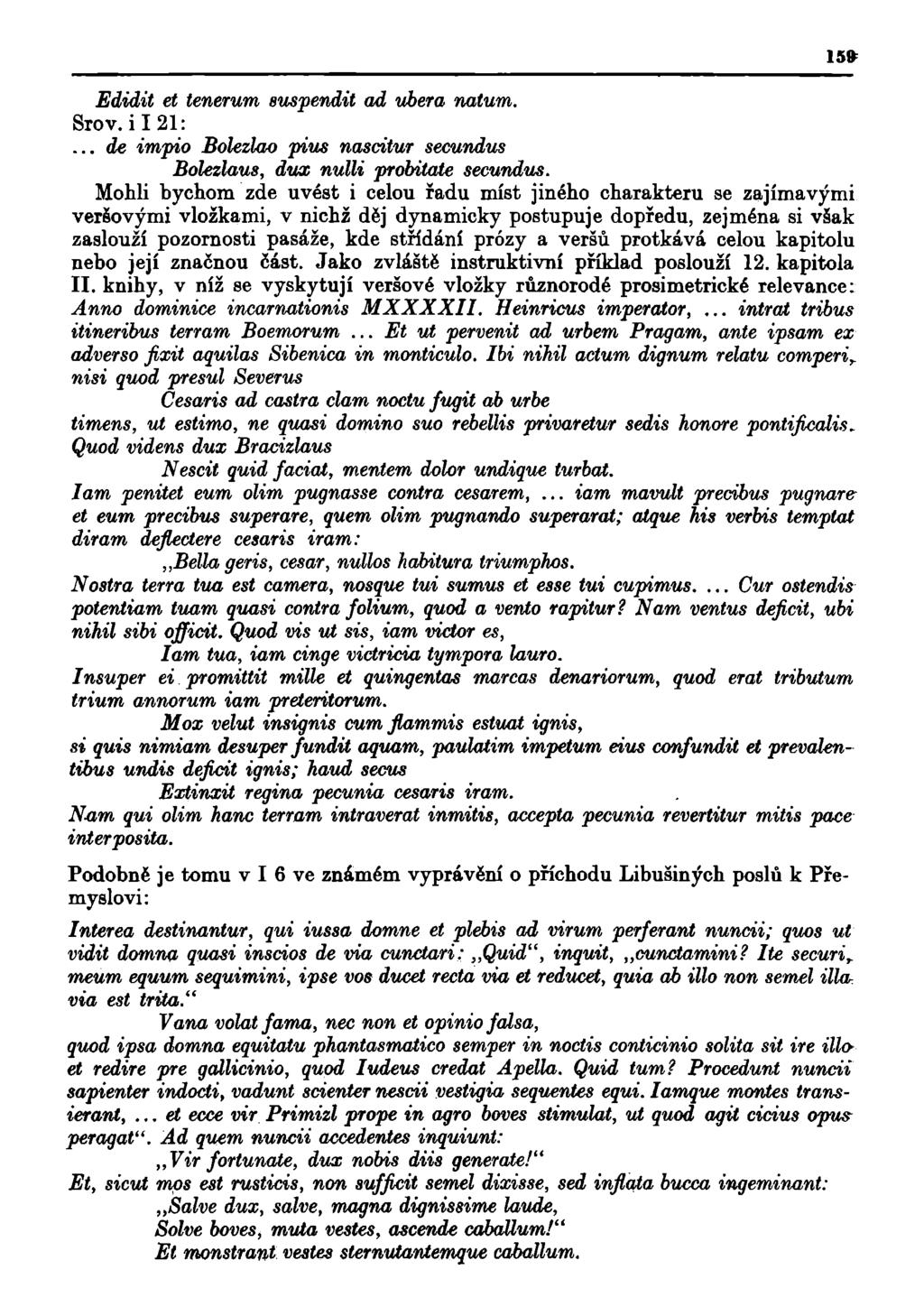 Edidit et tenerum suspendit ad ubera natum. Srov. i 121:...de impio Bolezlao pius nascitur secundus Bolezlaus, dux nulli probitate secundus.