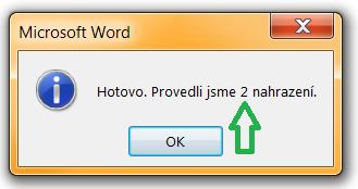 Po Nahradit vše se zobrazí, u kolika případů byl požadavek vykonán. K hodnotě pouze ještě připočtěte jedna.