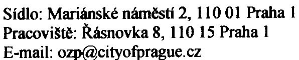 Nìmeèková Bez pøipomínek. 2. Z hlediska lesù a lesniho hospodáøství: Mgr. Nìmec Námi chránìné zájmy nejsou dotèeny. 3. Z hlediska nakládání s odpady: RNDr.