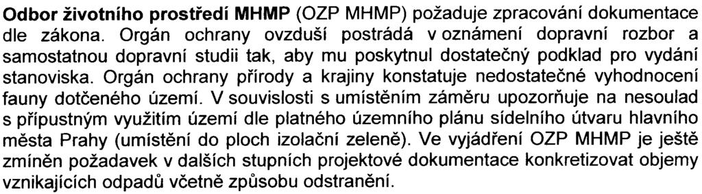 4- Odbor životního prostøedí MHMP (OZP MHMP) požaduje zpracování dokumentace dle zákona.