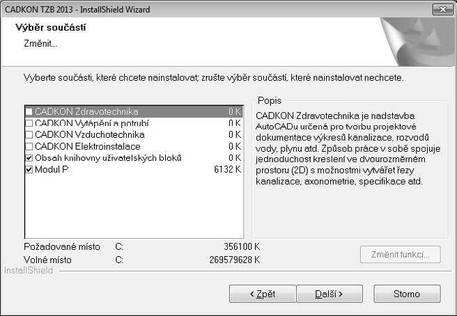 4. Dialogový panel Výběr součástí umožní zadat rozsah instalace CADKONu TZB. Jednotlivé komponenty je možné doinstalovat dodatečně (viz kapitola Změna konfigurace CADKONu TZB).