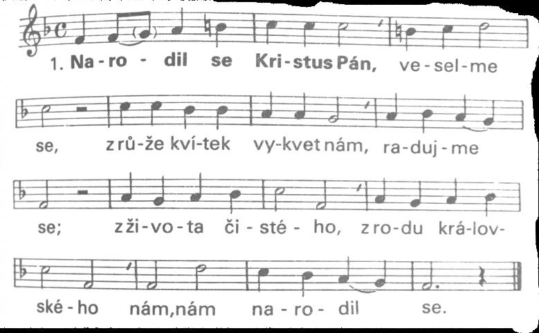 Zpěv na závěr 1. Narodil se Kristus Pán, veselme se z růže kvítek vykvet nám, radujme se; z života čistého, z rodu královského nám, nám narodil se. 2.