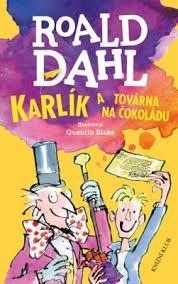ONDŘEJ HÁJEK DOPORUČUJE Karlík a továrna na čokoládu Tentokrát bych vám chtěl doporučit knihu od Roalda Dahla s názvem Karlík a továrna na čokoládu, kterou jsem nedávno přečetl.