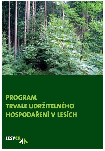 Nová strategie hospodaření LČR v lesních porostech Dokument zahrnuje diferenciaci hospodaření v lesích podle jejich převažující funkce, stavu a přírodních podmínek!