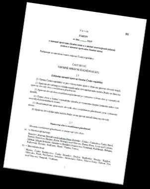 ZÁKON O ÚZEMNĚ SPRÁVNÍM ČLENĚNÍ STÁTU v roce 2016 byla založena pracovní skupina pro řešení problematiky administrativního členění státu vypracování několika variant > rozpracování