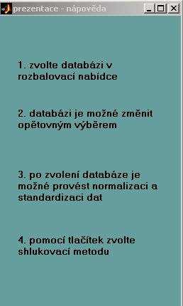 V pípad poteby je možné vyvolat nápovdu stiskem tlaítka?