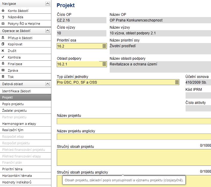 ÚVODNÍ OBRAZOVKA PŘI TVORBĚ PROJEKTU POD KONTEM ŽADOSTI Konto žádosti Po kliknutí se dostanete do seznamu všech žádostí vytvořených žadatelem/zpracovatelem. Nápověda Nápověda je dvojího druhu.