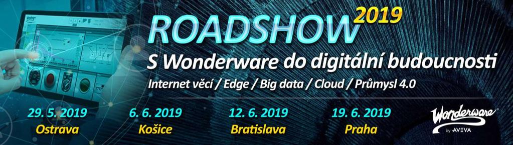 Pozvání na Pantek roadshow 2019 Cíl: Představení hotových a robustních technologií značky Wonderware pro různé typy nasazení v rámci koncepce Průmysl 4.