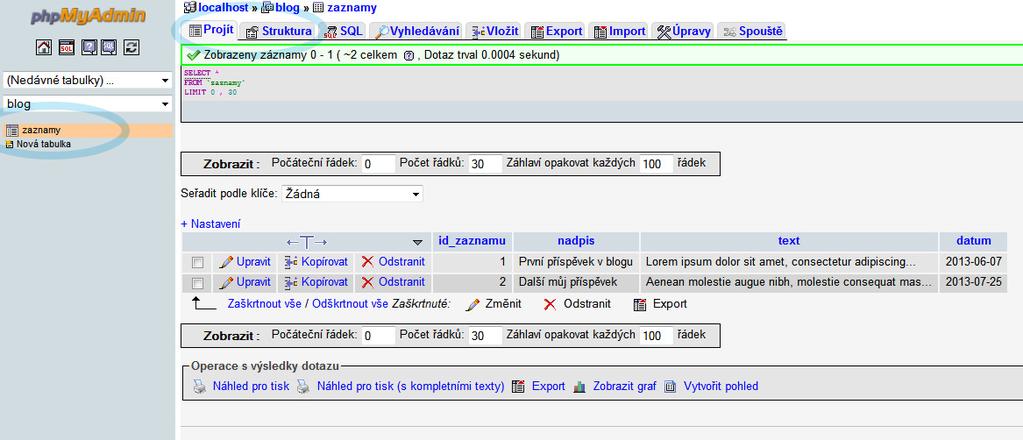 Nyní se můžeme vrátit k programování samotných skriptů, které budou s databází pracovat. Připojení k databázi Pro připojení k databázi si vytvoříme samostatný PHP soubor, např. s názvem pripojeni_db.