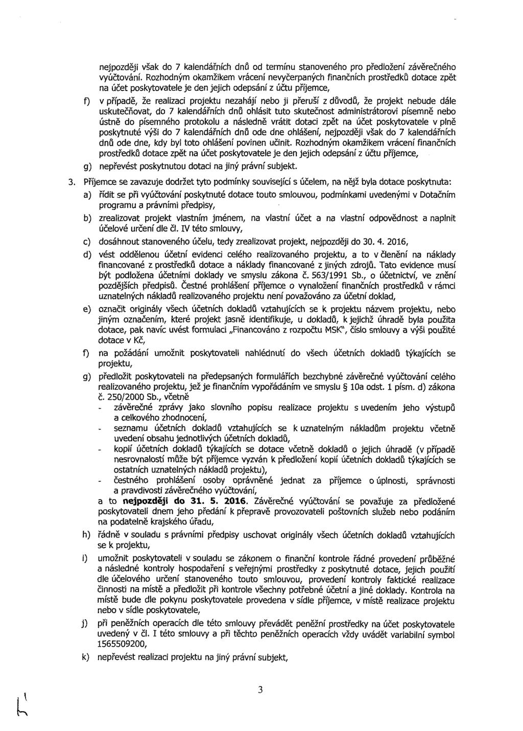 njpzděj všk d 7 klndářníh dnů d trmín tnvnéh pr přdlžní závěrčnéh vyúčtván.
