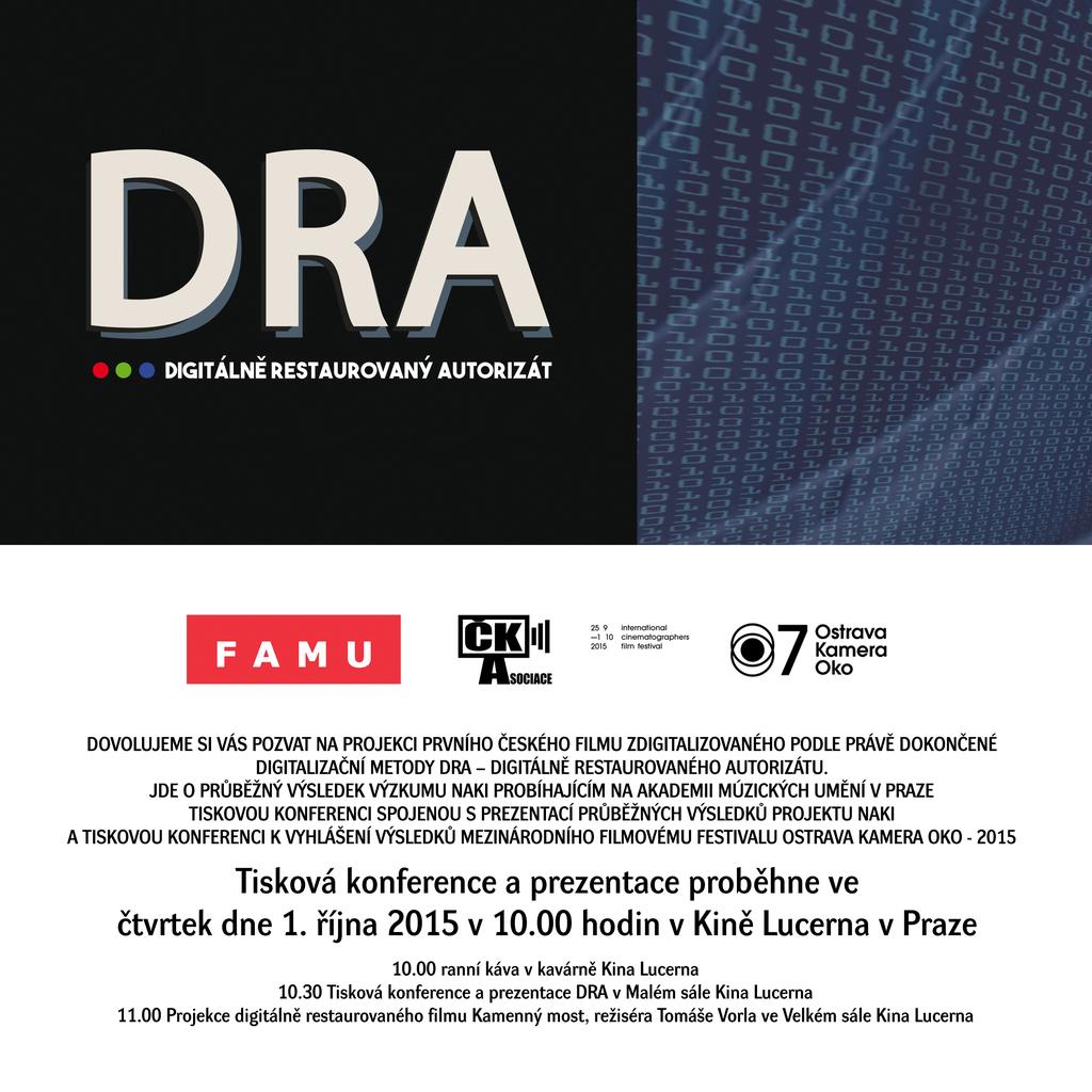 2. část workshopu Metoda DRA Digitalizace národního filmového fondu pod kontrolou filmových autorů ČESKÁ PREMIÉRA FILMU KAMENNÝ MOST ZRESTAUROVANÉHO METODOU DRA Partneři workshopu: MFF OSTRAVA KAMERA