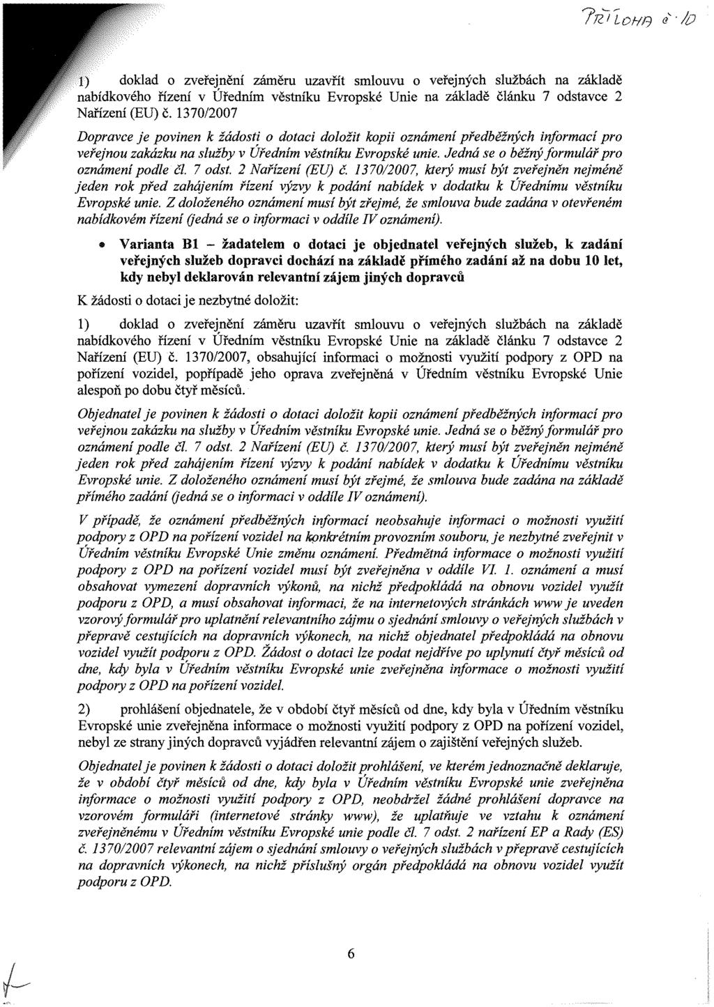 77 doklad o zveřejněn záměru uzavř t smlouvu o veřejných službách na základě nab dkového ř zen v Úředn m věstn ku Evropské Unie na základě článku 7 odstavce 2 Nař zen (EU) č.