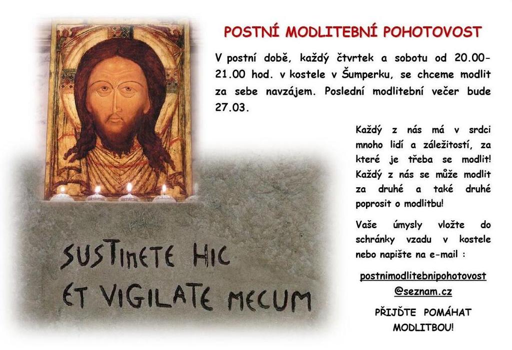 Velikonoční zpověď v děkanátu Šumperk Datum Obec Zpovídání Zpovědník Mše svatá 5. neděle postní 21.3.2010 Bratrušov Raškov Po mši sv. Po mši sv. P. M. Krajewski P. S. Sulowski 10.30 10.45 Pondělí 22.