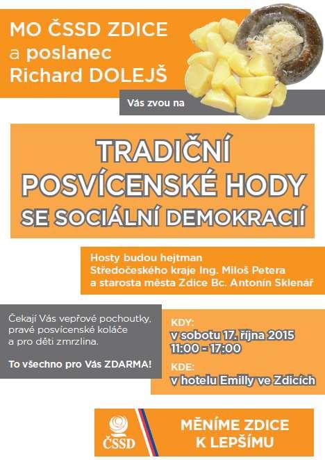 15. 10. 19.30 hod. Divadlo na vísce Hořovice Fotogalerie 17. 10. 11.00 hod. Tradiční posvícenské hody s ČSSD 16. 19. 10. 2015 Posvícení ve Zdicích 21.