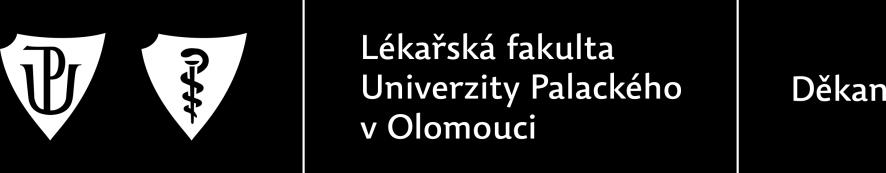 děkan Lékařské fakulty Univerzity Palackého v Olomouci prodloužení pracovních smluv tak, aby bylo zajištěno odpovídající personální zabezpečení oboru řízení.