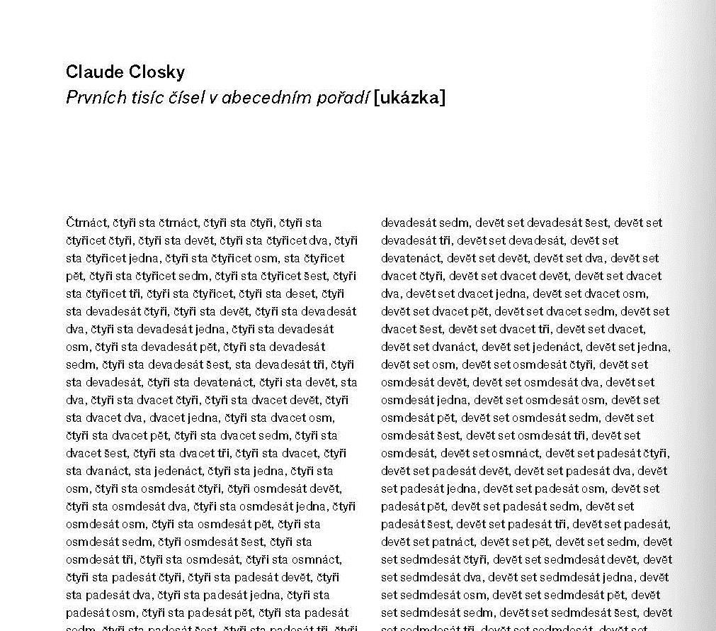 Konceptuální psaní Craig Dworkin, The Fate of Echo, 2011 UbuWeb Anthology of Conceptual Writing Začal jsem prosazovat výraz konceptualní