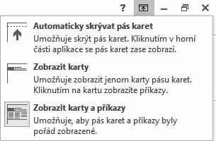 Nastavení pásu karet provedete tlačítkem. Obrázek 1.5: Zmenšený pás karet Obrázek 1.6: Nastavení pásu karet Pro posun výřezu obrazovky slouží vodorovný a svislý posuvník.