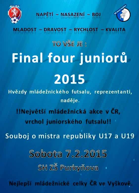 1. liga U-19, východ 1. AC Jeseník 10 5 2 3 35: 27 17 ( 2) 2. Vysoké Mýto 8 5 1 2 27: 20 16 ( 1) 3. ERA-PACK Chrudim 8 5 1 2 31: 16 16 ( 1) 4. Tango Brno 8 5 0 3 24: 14 15 ( 6) 5.