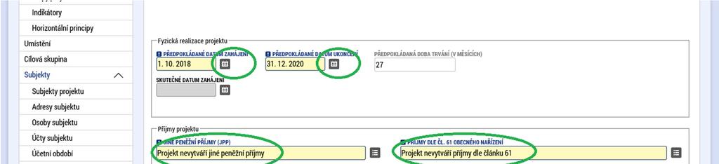 Dále vyplňte Předpokládané datum zahájení, Předpokládané datum ukončení a Doba realizace