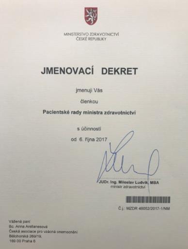 Zastoupení v Pacientské radě ministra zdravotnictví V říjnu 2017 došlo k ustanovení Pacientské rady.