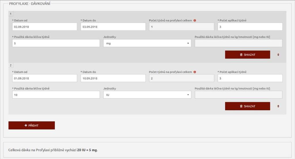 Úpravy databáze na podnět datamanažerů SPOTŘEBA NA PROFYLAXI CELKEM kontrolní políčko Hemofilie A, B, ostatní deficity: Za sekci Profylaxe dávkování přidat needitovatelné