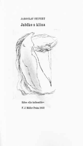 7. 7. 7. 7. Josef Šíma (1891 1971) Jaroslav Seifert: Jablko s klína bibliofilie, 2x mědirytina a 1x lept J. Šíma (vše ručně kolorováno), vyd. F.J. Müller, Praha, 1933, ex.