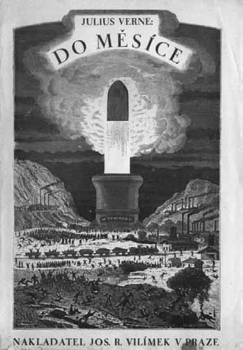 754. Jules Verne (1828 1905) Do měsíce kniha, vyd. Jos. R. Vilímek, Praha, nedat., il. E. Bayard a A. de Neuville, původní brož, 153s.