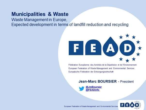 Stav OH v Evropě a očekávaný technologický rozvoj v souvislosti s omezením skládkování a růstem recyklace Jean-Marc Boursier