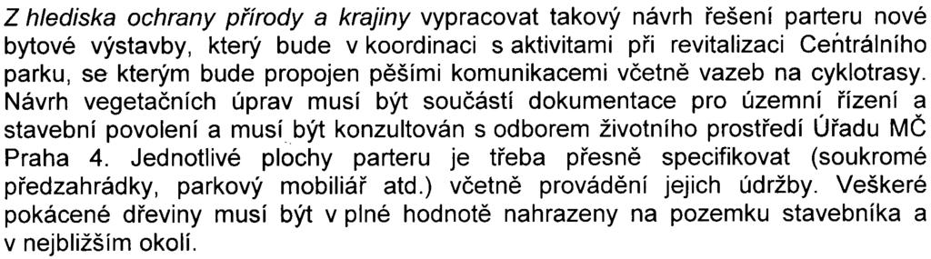 Z hlediska dopravního øešení pøesnì specifikovat opatøení vedoucí k ochranì èistoty komunikací a bezpeènosti silnièního provozu a jejich dùsledné zajištìní v prùbìhu výstavby.