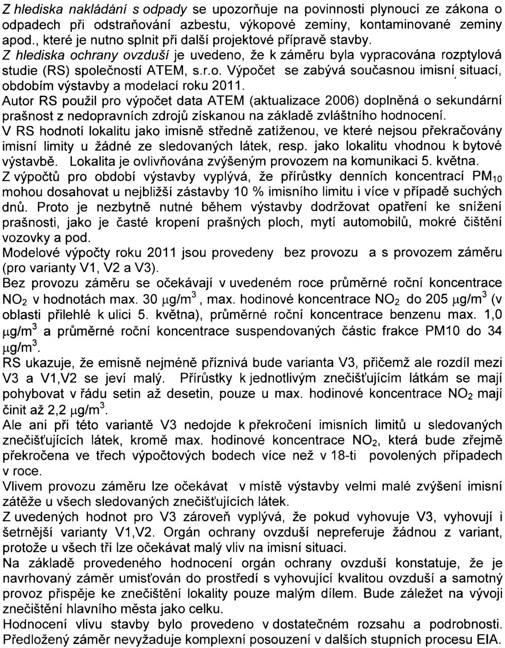 7 Z hlediska nakládání s odpady se upozoròuje na povinnosti plynoucí ze zákona o odpadech pøi odstraòování azbestu, výkopové zeminy, kontaminované zeminy apod.