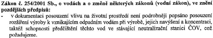 Otázku případné pachové emise je možno podrobněji řešit ve výše uvedených navazujících řízeních, ale s ohledem na instalaci dopalovacích jednotek na výstupu z technologie podstatnější emisi pachových