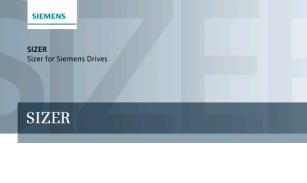 Selection tools SIZER Výběr a dimenzování pohonových systémů včetně SIMATIC S7-1500 SIMATIC S7-1500 integrován do SIZER: Dimenzování podle počtu os / kinematik od SIZERu V3.