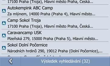 5. Klikněte na. Dojde k vypočtení trasy a spustí se navigace. 2.