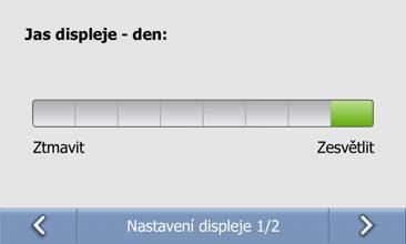 Pro návrat do menu Nastavení klikněte na. 4.6 Displej Jas displeje je možné nastavit. Klikněte na Displej v menu Nastavení. Mezi jednotlivými stranami se posouváte kliknutím na a.