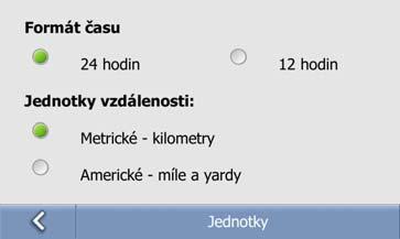 4.10 Jednotky Nastavení formátu času a jednotek vzdáleností.