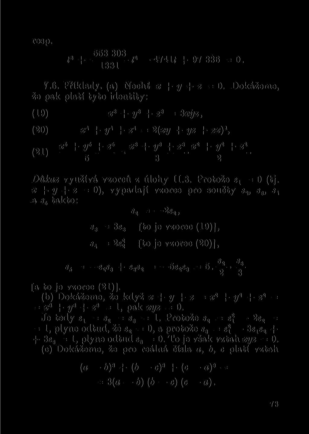 reap. ť s + 55 1^1 8 t 2 47411 + 97 336 = 0. Y.6. Příklady, (a) Nechť x + y + z = 0.