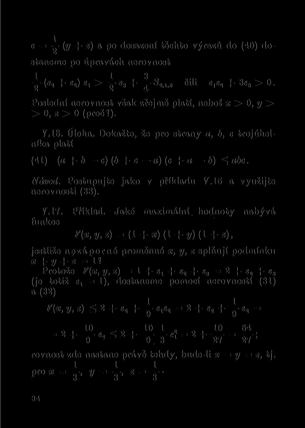 c = - (y -f- z) a po dosazení těchto výtazů do (40) do- t staneme po úpravách nerovnost 1 1 3 Y + e a)«i>y s J + j s 2.1.0 Sili e t e t + 3e 3 > 0.