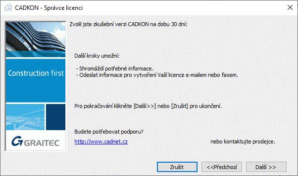 Aktivace licence na vyzkoušení Pokud nemáte Sériové číslo a Aktivační ID, můžete požádat o licenci na vyzkoušení.