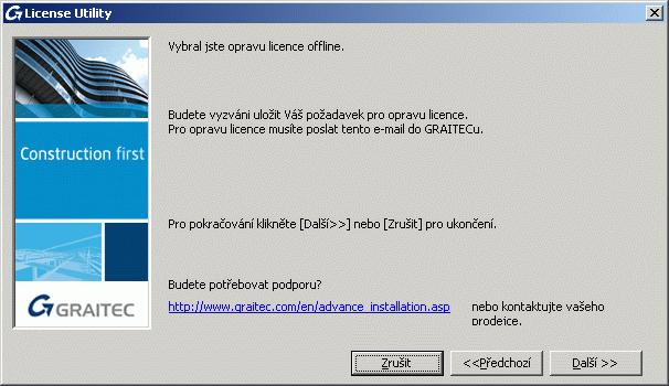 2. Stiskněte Dokončit pro dokončení procesu. Aktualizace licence offline 1. V prvním dialogovém panelu nástroje Správce licencí vyberte Opravit licenci aplikace a stiskněte Další. 2.