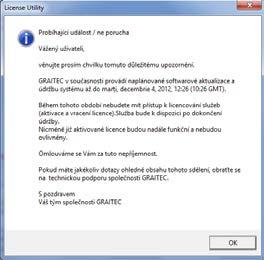 provádět plánovaný upgrade softwaru a údržbu systému, nebo může ve