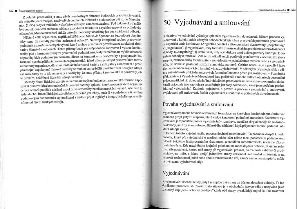 VyjednAvAnni a smlouvini day tomu, ie rnavedly politiku,,nahrazeni odborb".