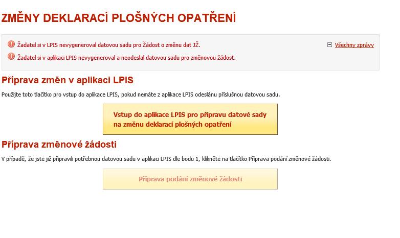 Změny plošných opatření umožňuje podat žádost o změnu deklarace plošného opatření na základě vytvořené datové sady v LPIS jedná se o preferované